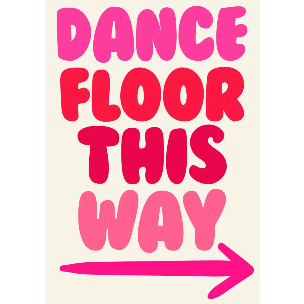 Dance Floor This Way Print - PABOOM