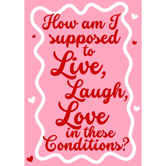 How am I supposed to live laugh love in these conditions - PABOOM