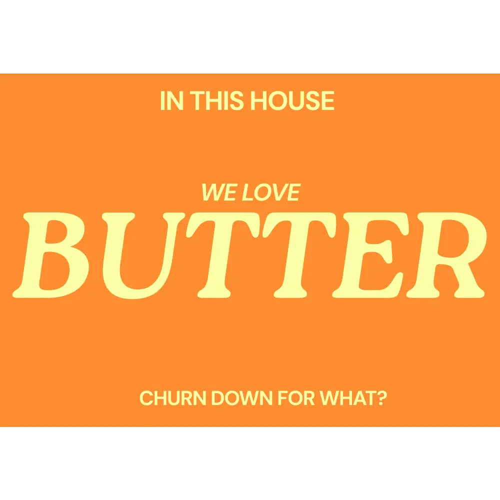 Blue Iris Designs Co - In this house we love butter Typography print 10x8