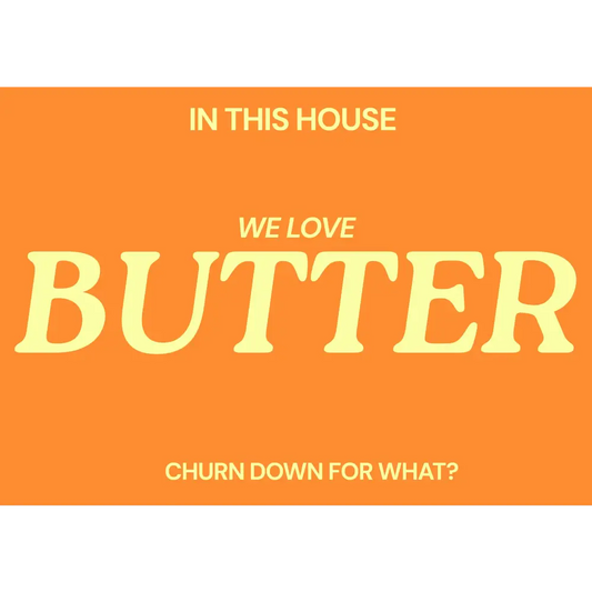 Blue Iris Designs Co - In this house we love butter Typography print 10x8
