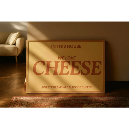 Blue Iris Designs Co - In this house we love Cheese Typography print 10x8