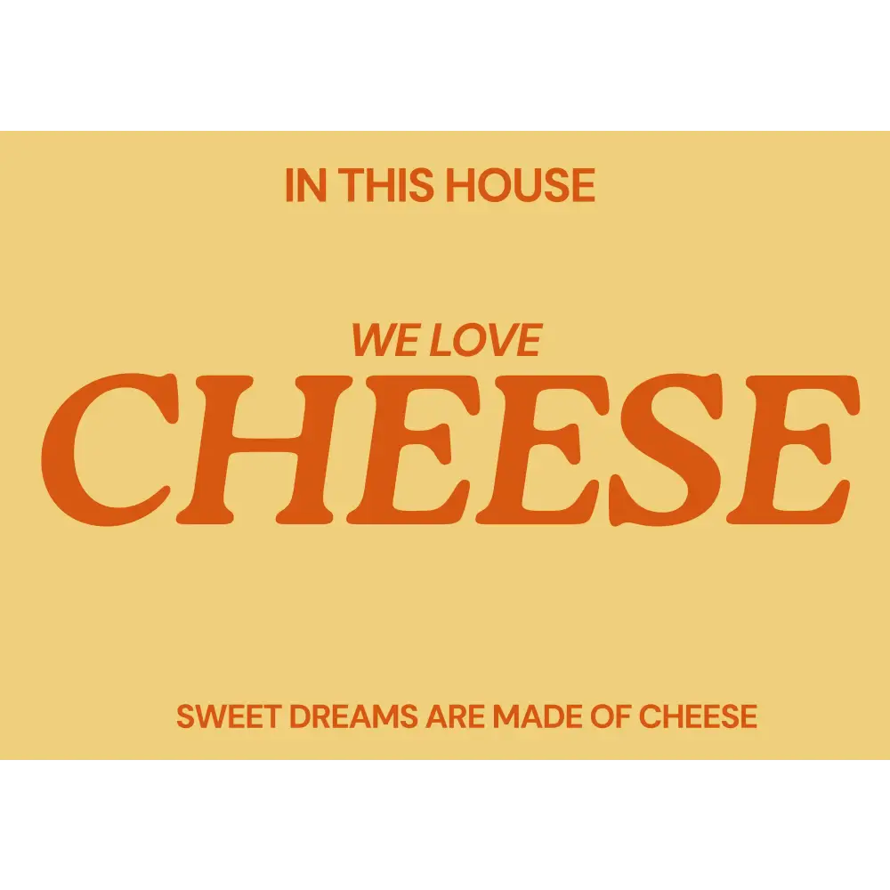Blue Iris Designs Co - In this house we love Cheese Typography print 10x8