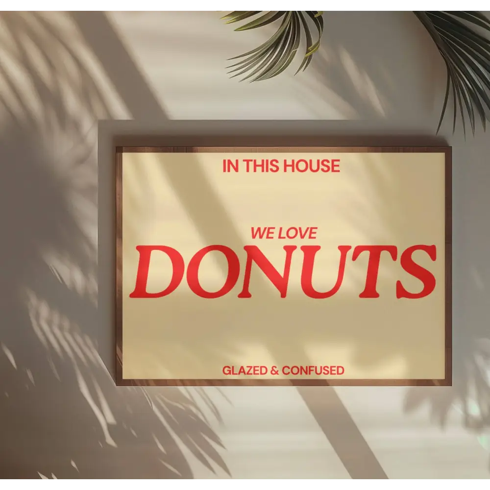 Blue Iris Designs Co - In this house we love donuts Typography print 10x8