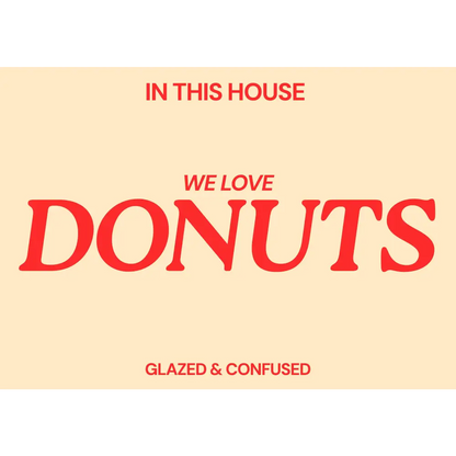 Blue Iris Designs Co - In this house we love donuts Typography print 10x8