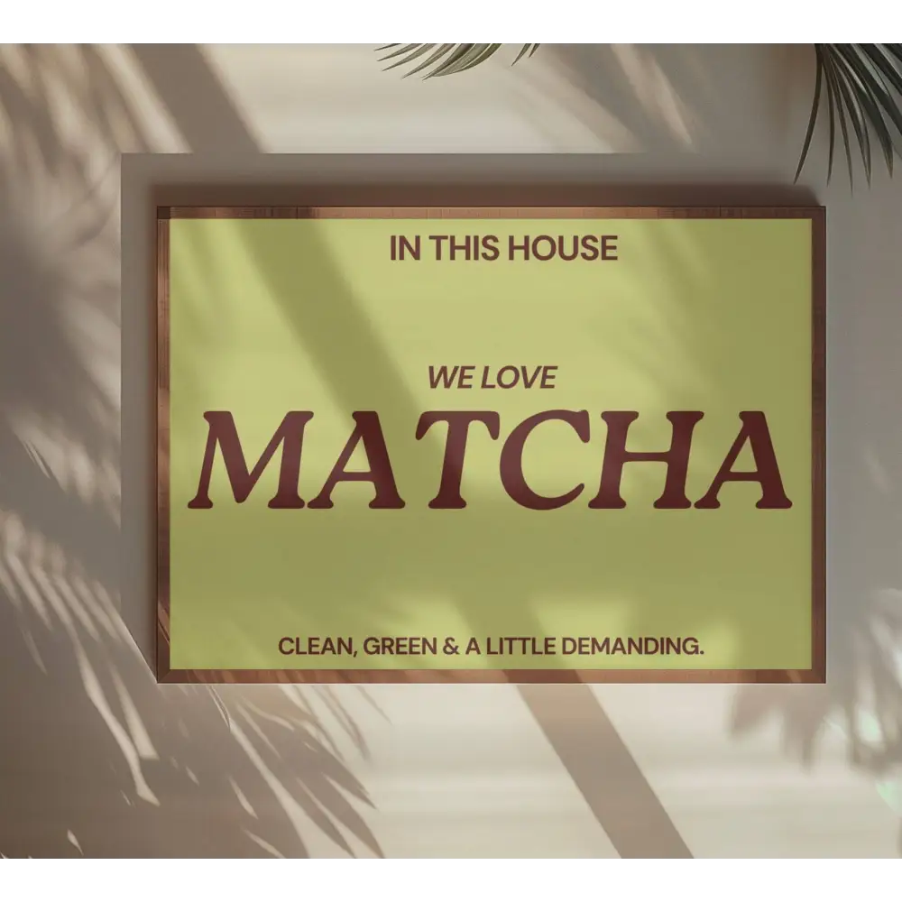 Blue Iris Designs Co - In this house we love matcha Typography print 10x8