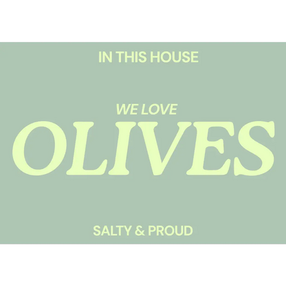 Blue Iris Designs Co - In this house we love olives Typography print 10x8