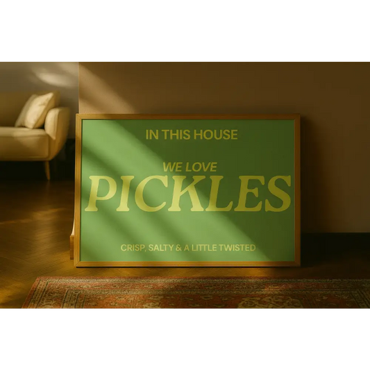 Blue Iris Designs Co - In this house we love pickles Typography print 10x8