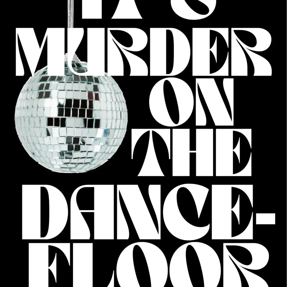 Blue Iris Designs Co - Murder On The Dancefloor Print