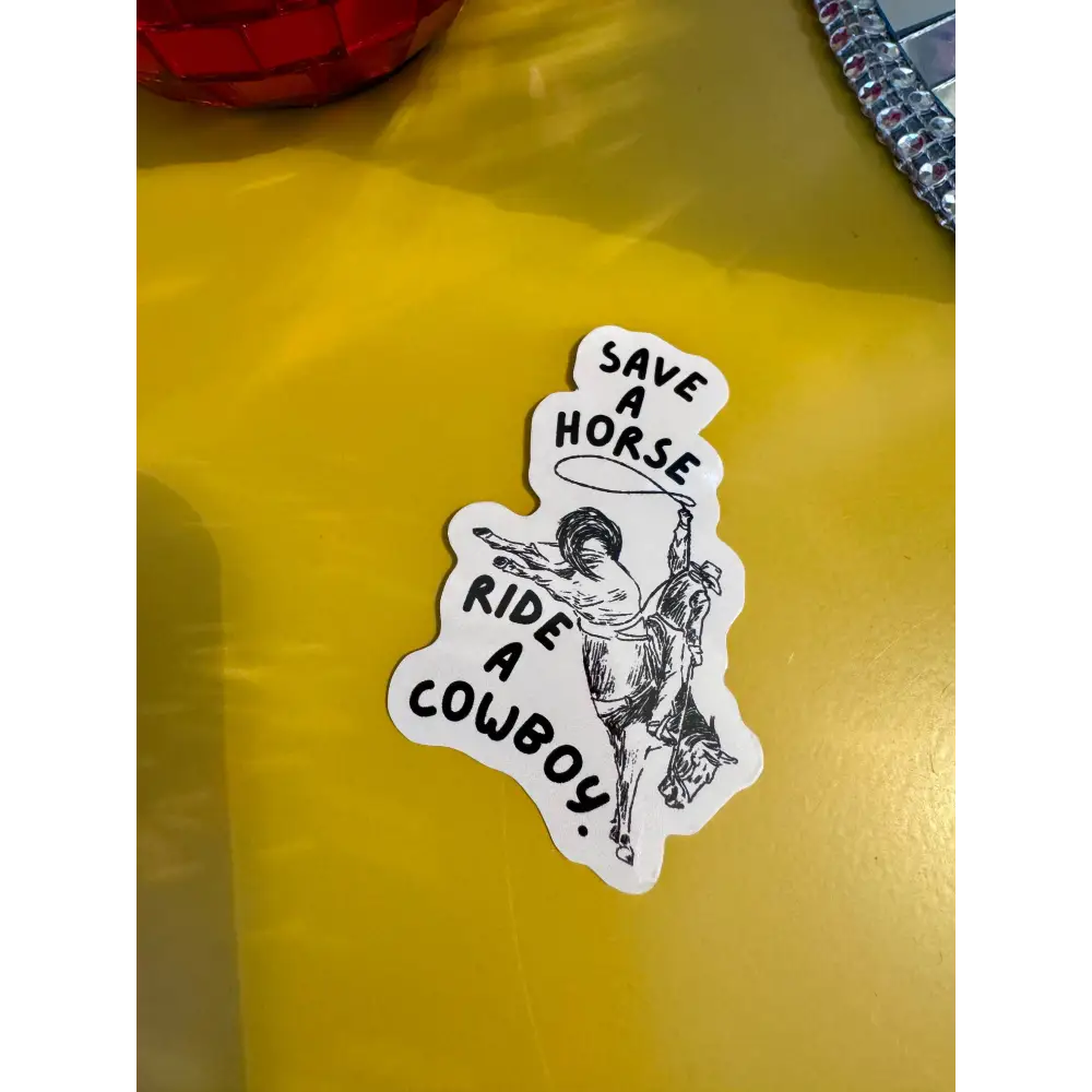 Save a horse ride a cowboy sticker - PABOOM