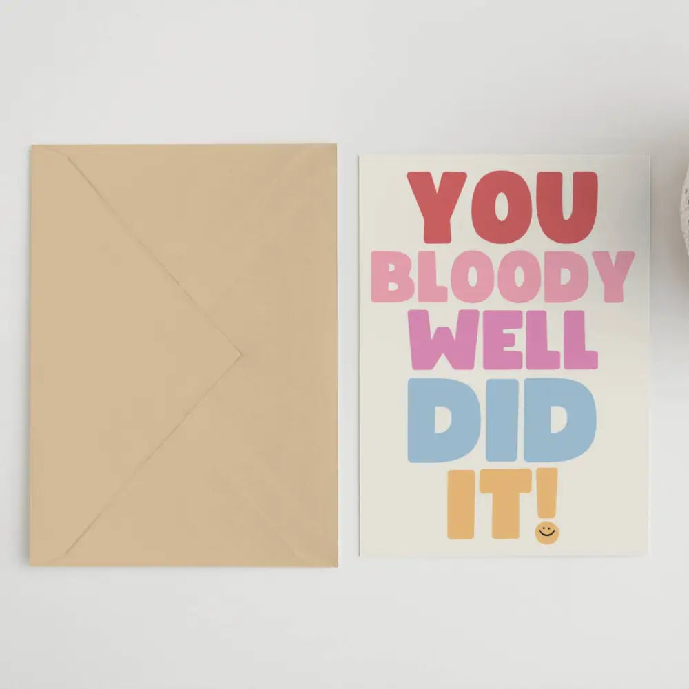 You Bloody Well Did It Card - PABOOM