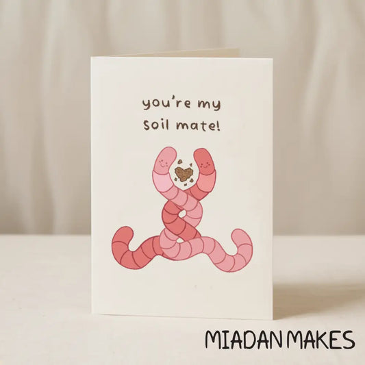 Blue Iris Designs Co - You’re my soil mate 5x7/A6 card - Collab X MM A6 / Cello Bag (Biodegradable)
