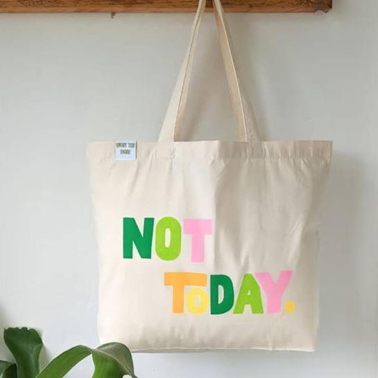 Not Today Tote Bag