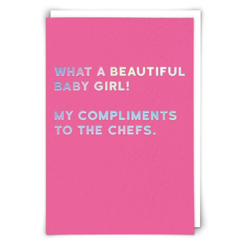 Hot pink card with holographic foil text 'What a beautiful baby girl! My compliments to the chefs.' - PABOOM
