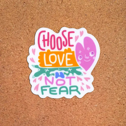 Choose Love Not Fear Sticker - PABOOM