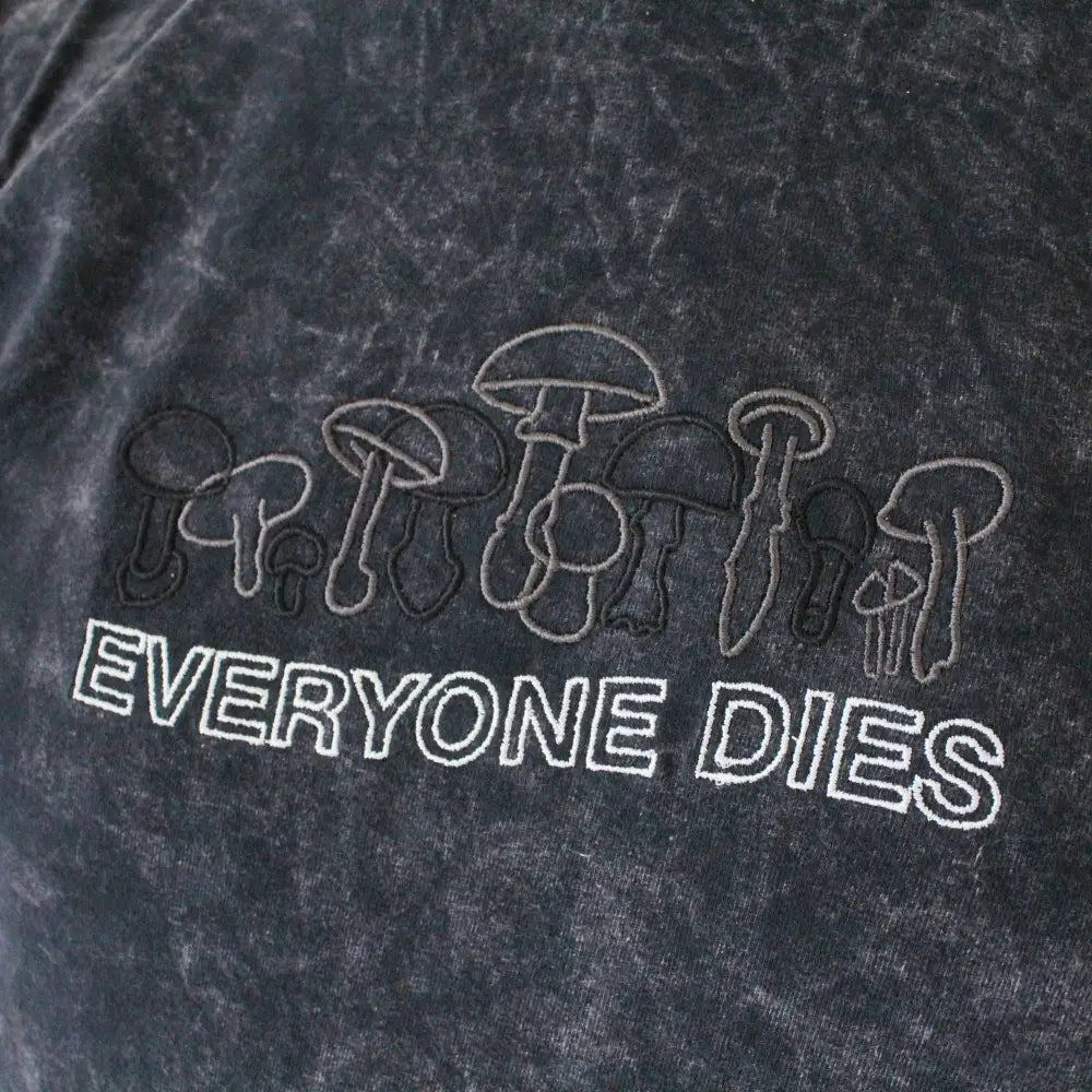 Cousins Collective - Everyone Dies Mushrooms Embroidered Acid Wash Unisex T-shirt