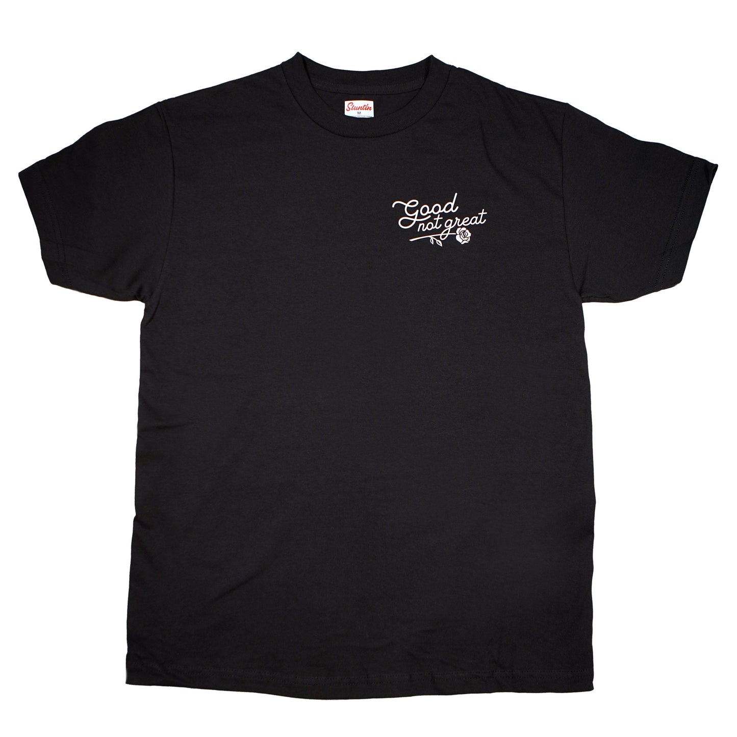 Good Not Great Shirt