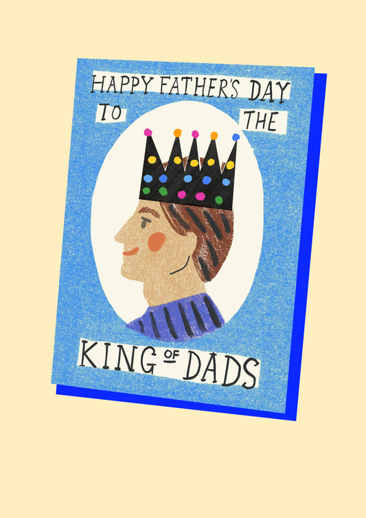 Kitty Kenda Father's Day card illustrating a profile portrait of a dad wearing a colourful crown, with "Happy Father's Day to the King of Dads" text