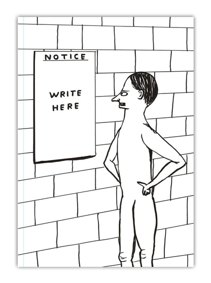 David Shrigley line drawing of a figure beside a brick wall notice reading "Notice: Write Here," on a notebook cover - PABOOM