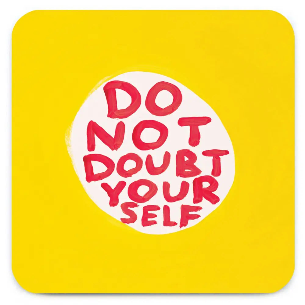 David Shrigley x Brainbox Candy - Funny Gift Coaster - Do Not Doubt Yourself