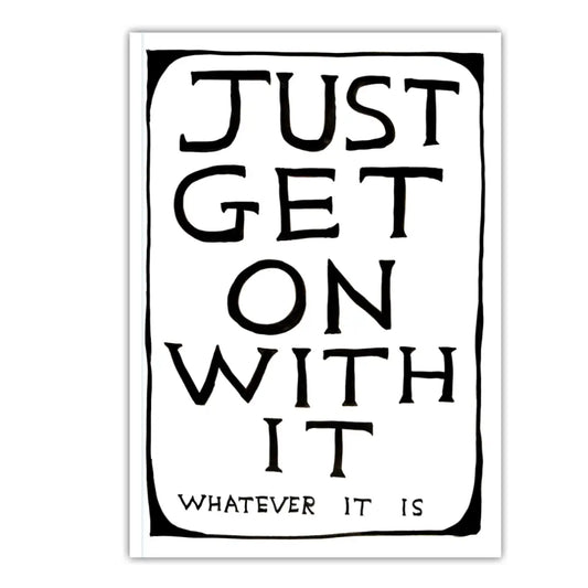 Just Get On With It A5 Notebook - PABOOM