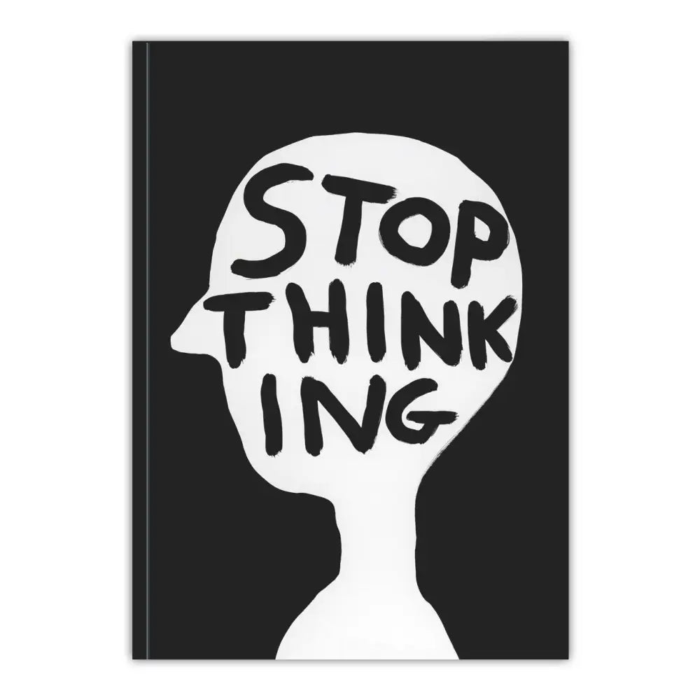 Stop Thinking Lined A5 Notebook - PABOOM