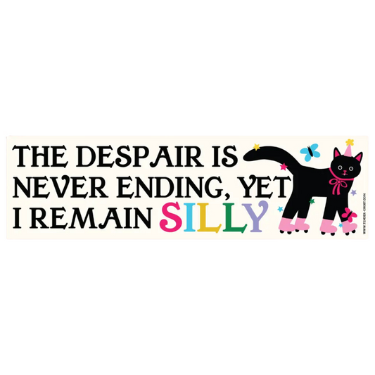 I Remain Silly Bumper Sticker