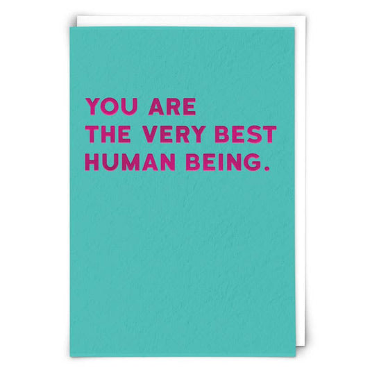 Teal card with bold magenta text 'You are the very best human being.' - PABOOM
