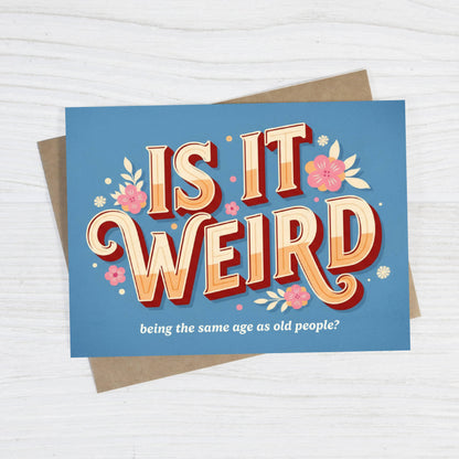 Is It Weird Being the Same Age card shown from another angle