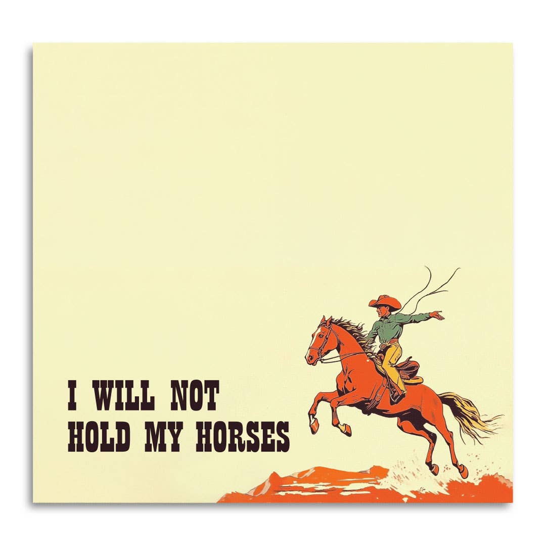 Close-up detail of the I Will Not Hold My Horses sticky note pad's cowboy illustration