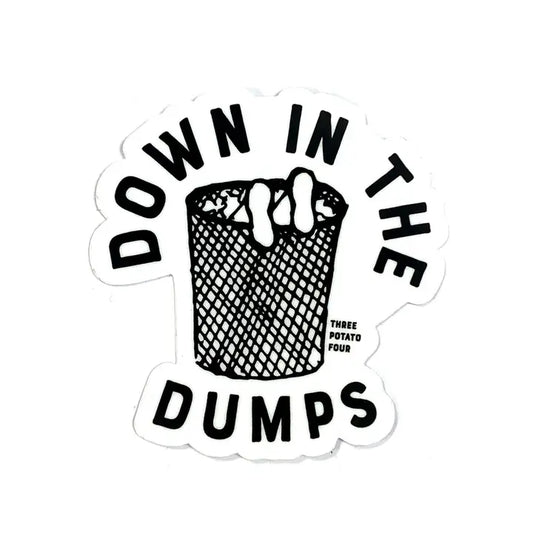 Down In the Dumps Sticker