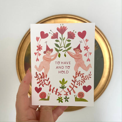 To Have And To Hold Greeting Card