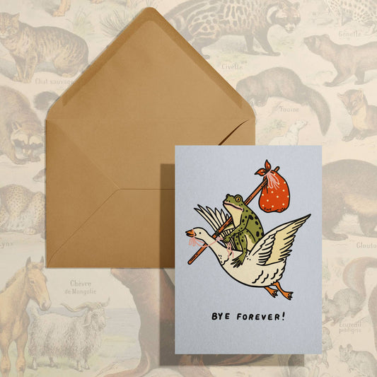 Bye Forever (Goose Ride) Card Card