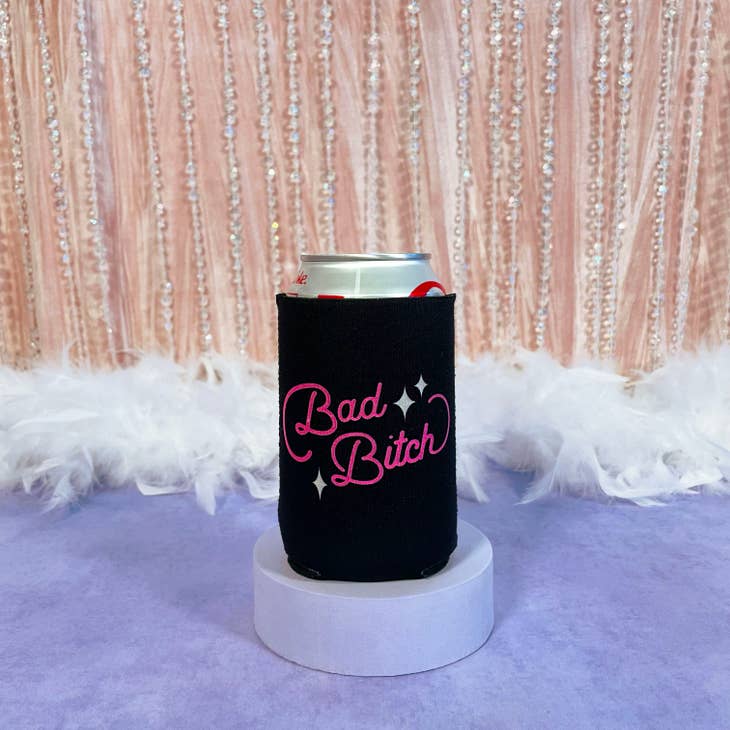 Bad Bitch Koozie