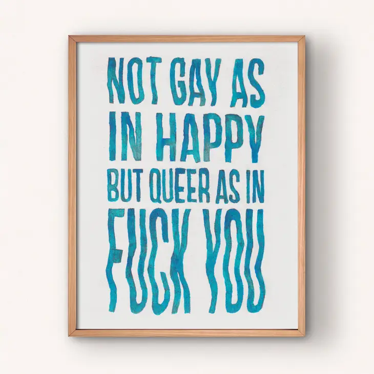 Not Gay As In Happy Print
