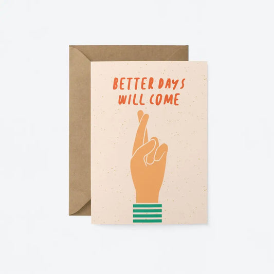 Better Days Will Come Card - PABOOM