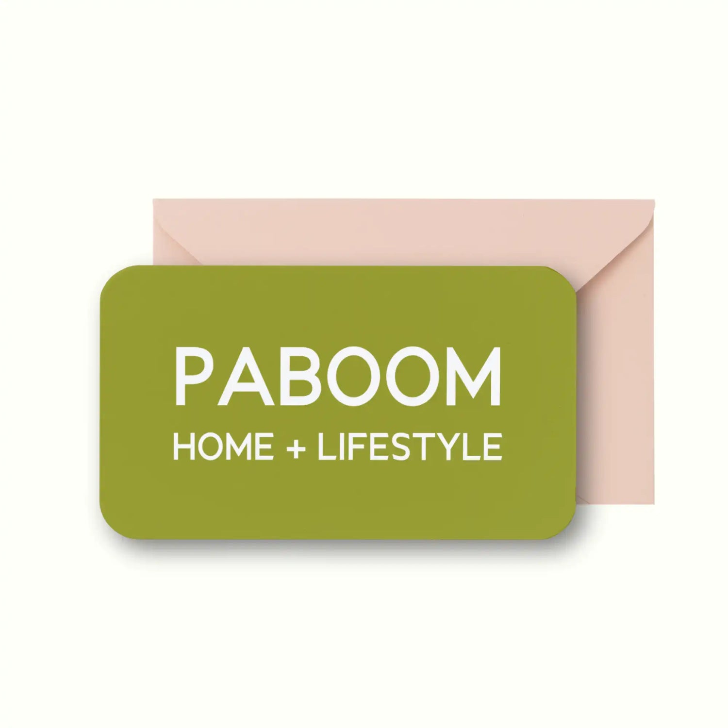 Gift Card (IN-STORE) green with white text "PABOOM Home + Lifestyle. With Pink envelope - PABOOM