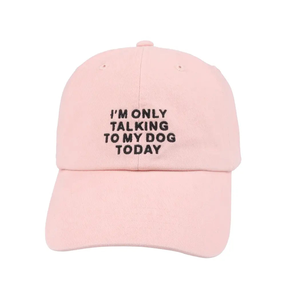 HATPHILE - I’m Only Talking to My Dog Today Baseball Cap – Adjustable Cotton Hat for Lovers Black or Pink