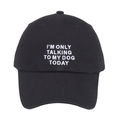 HATPHILE - I’m Only Talking to My Dog Today Baseball Cap – Adjustable Cotton Hat for Lovers Black or Pink