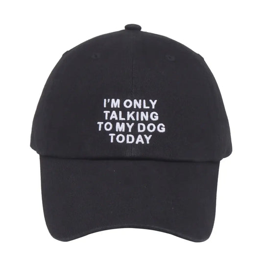 HATPHILE - I’m Only Talking to My Dog Today Baseball Cap – Adjustable Cotton Hat for Lovers Black or Pink