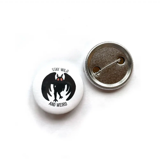 Hissing Mink - Stay Wild and Weird Mothman Button - white button pin black moth-like