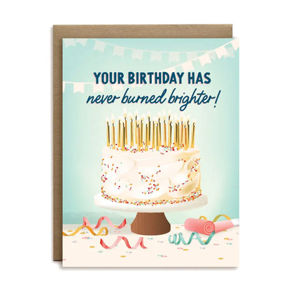 I’ll Know It When I See - Birthday never burned brighter birthday greeting card