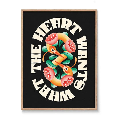 Heart Wants What the Heart Wants Print - PABOOM