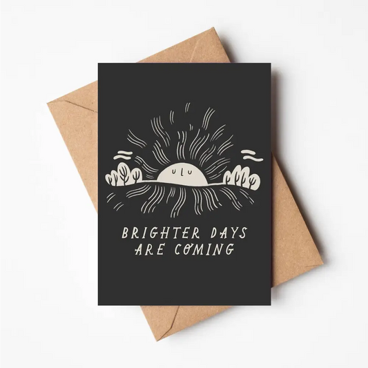 Lauren Marina - ’Brighter Days Are Coming’ Friendship Card Biodegradable Cello
