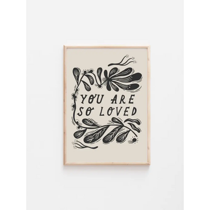 'You Are So Loved' Thoughtful Art Print illustrated greeting card by Lauren Marina - PABOOM