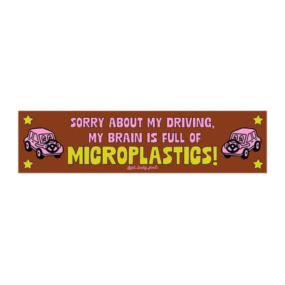 Lucky Goods Paper - Microplastics In My Brain Magnetic Bumper Sticker