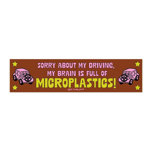 Lucky Goods Paper - Microplastics In My Brain Magnetic Bumper Sticker