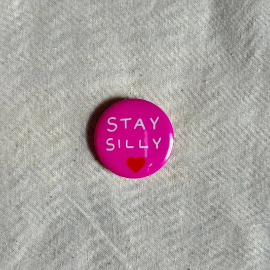 Orange Juice For Dinner - Small Badges Pink Stay Silly Badge