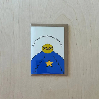 Orange Juice For Dinner - Sorry I’m So Annoying But I Don’t Care Card