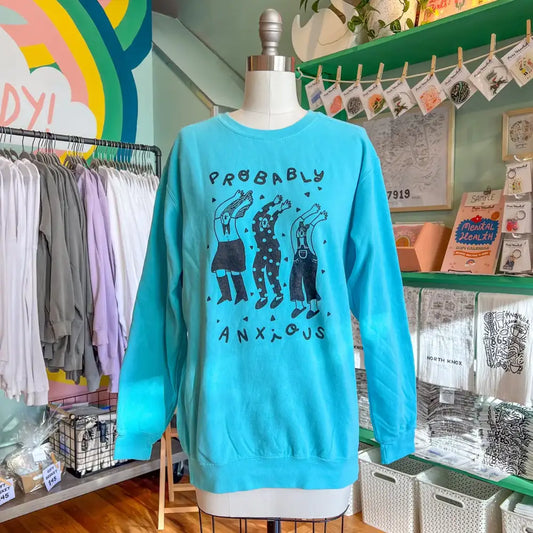 Probably Anxious Sweatshirt - PABOOM
