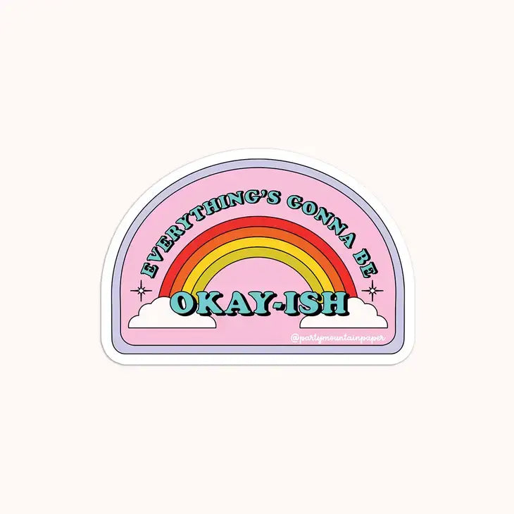 Everything's Gonna Be Okay-ish Sticker - PABOOM